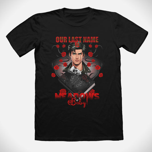 Our Last Name Is Meadows T